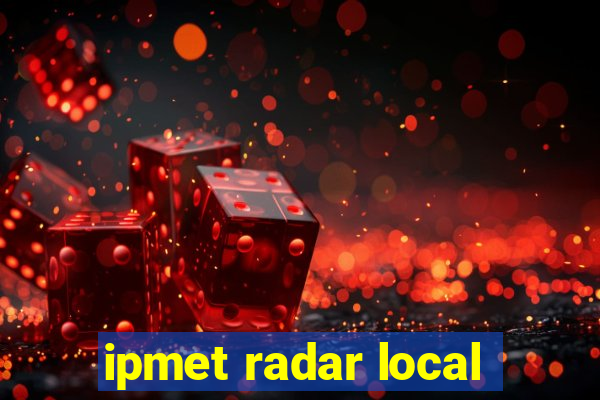 ipmet radar local